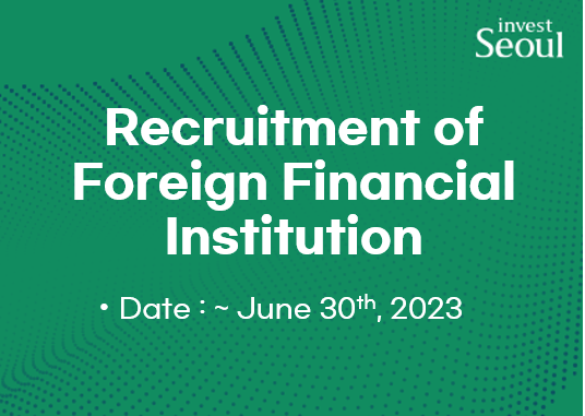 Recruitment of Foreign Financial Institution