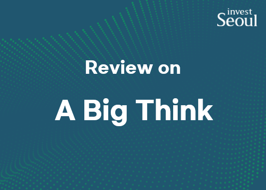 [Review on] A Big Think 2023 - A business model audition for foreigners