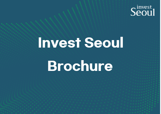 [Invest Seoul] PR material_Brochure