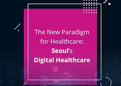 Seoul Industry Report_Digital Healthcare