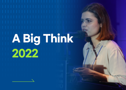 A Big Think 2022